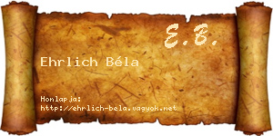 Ehrlich Béla névjegykártya